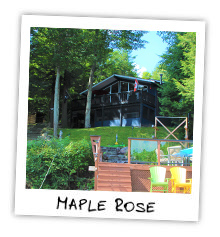 Maple Rose - Little Kennisis Lake - Haliburton Ontario